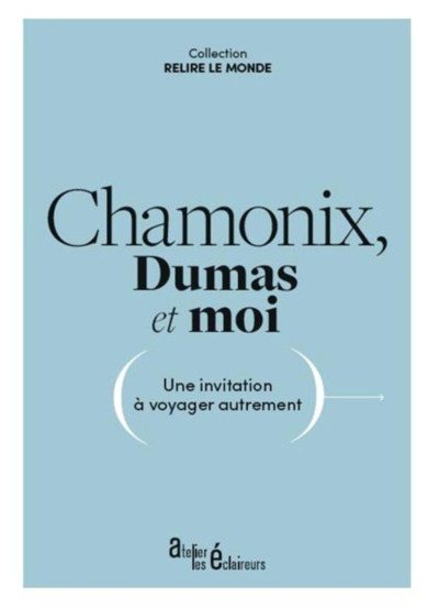 Picture of Chamonix, Dumas et moi - une invitation à voyager autrement
