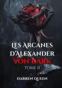 Picture of Les Arcanes d'Alexander VON DARK tome2