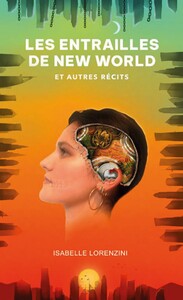 Image de Les entrailles de New World et autres récits