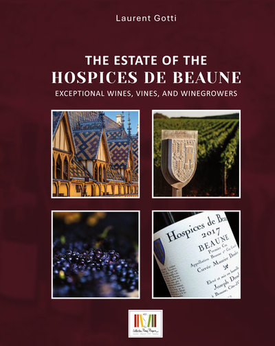 Image de DOMAINE DES HOSPICES DE BEAUNE : EXCEPTIONAL WINES, TERROIRS AND VINTNERS (ENG)