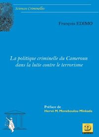 Picture of La politique criminelle du Cameroun dans la lutte contre le terrorisme