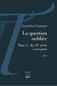 Picture of La question oubliée - Tome 2 : du 19e siècle à nos jours