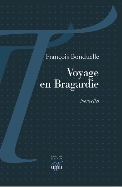 Image de Voyage en Bragardie