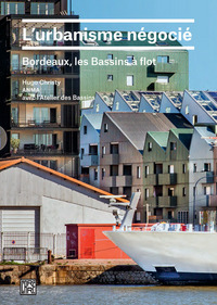 Picture of L'urbanisme négocié - Bordeaux, les Bassins à flot
