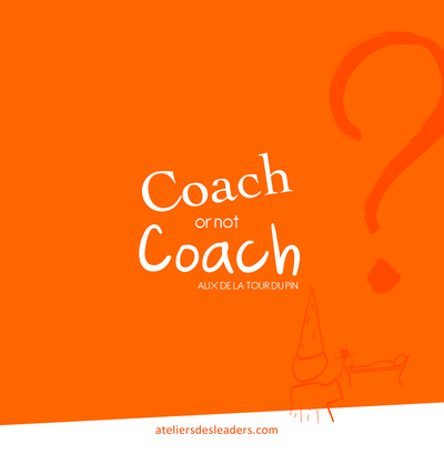 Picture of COACH or not COACH ? C'est toute la question !