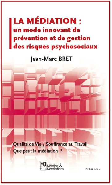 Image de LA MEDIATION - UN MODE INNOVANT DE GESTION DES RISQUES PSYCHOSOCIAUX