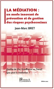 Image de LA MEDIATION - UN MODE INNOVANT DE GESTION DES RISQUES PSYCHOSOCIAUX