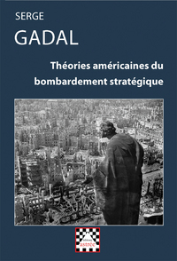 Image de Théories américaines du bombardement stratégique
