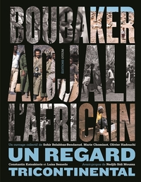Picture of Boubaker Adjali l'Africain : un regard tricontinental