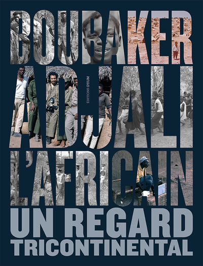 Image de Boubaker Adjali l'Africain. Un regard tricontinental