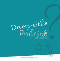 Image de DIVERS-CITES et/ou DIVERSITE ? favorise le dialogue et la réflexion en entreprise