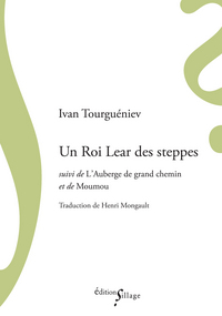 Picture of Un Roi Lear des steppes suivi de L’Auberge de grand chemin et de Moumou