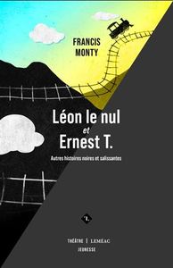 Image de LEON LE NUL ET ERNEST T. AUTRES HISTOIRES NOIRES ET SALISSANTES