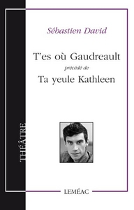 Picture of T'ES OU GAUDREAU PRECEDE DE TA YEULE KATHLEEN