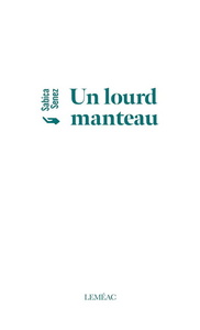 Picture of UN LOURD MANTEAU. COURTES PROSES ITINERANTES