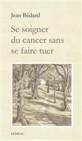 Image de SE SOIGNER DU CANCER SANS SE FAIRE TUER