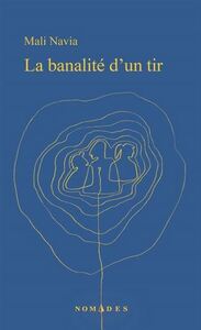 Image de LA BANALITE D'UN TIR (POCHE)