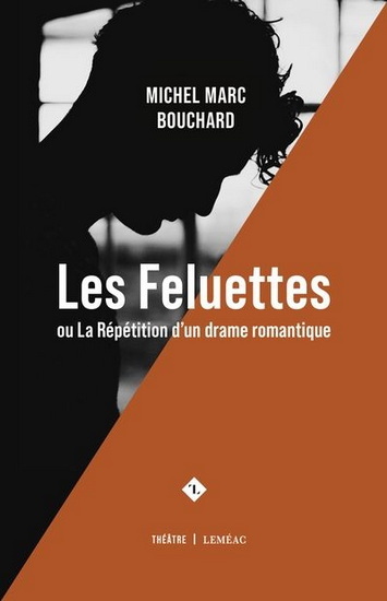 Picture of LES FELUETTES OU LA REPETITION D'UN DRAME ROMANTIQUE