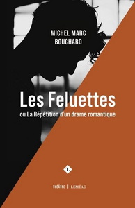 Picture of LES FELUETTES OU LA REPETITION D'UN DRAME ROMANTIQUE