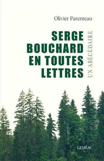 Image de SERGE BOUCHARD EN TOUTES LETTRES. UN ABECEDAIRE