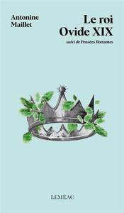 Image de LE ROI OVIDE XIX, SUIVI DE PENSEES FLOTTANTES