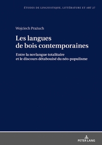Image de Les langues de bois contemporaines - entre la novlangue totalitaire et le discours détabuisé" du néo