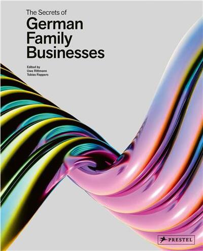Picture of The Secrets of German Family Businesses From Unsung Heroes to World Market Leaders /anglais