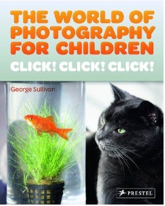 Picture of Click! Click! Click! The World of Photography for Children /anglais