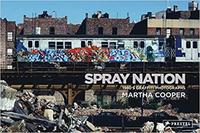 Picture of Martha Cooper Spray Nation: 1980s NYC Graffiti Photos /anglais