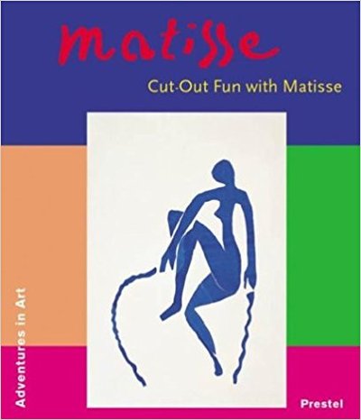 Image de Matisse Cut-Out Fun with Matisse (Adventures in Art) /anglais