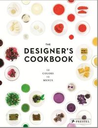 Picture of The Designers Cookbook 12 Colours 12 Menus /anglais