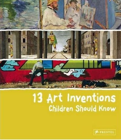 Picture of 13 Art Inventions Children Should Know /anglais