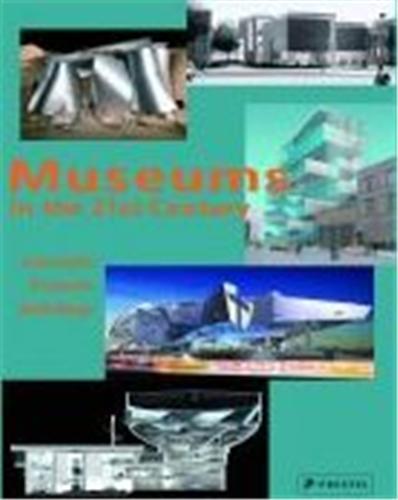 Image de Museums in the 21st Century - Concepts Projects Buildings /anglais