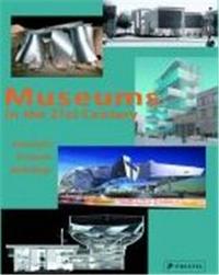 Image de Museums in the 21st Century - Concepts Projects Buildings /anglais