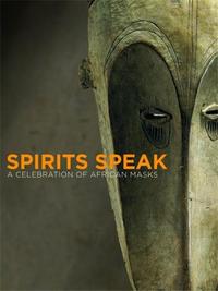 Picture of Spirit Speak A Celebration of African Masks /anglais