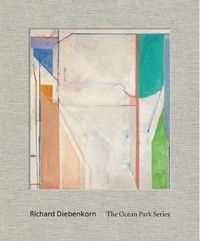 Picture of Richard Diebenkorn: The Ocean Park Series /anglais