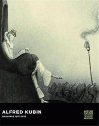 Picture of Alfred Kubin Drawings 1897-1909 (Neue Galerie) /anglais