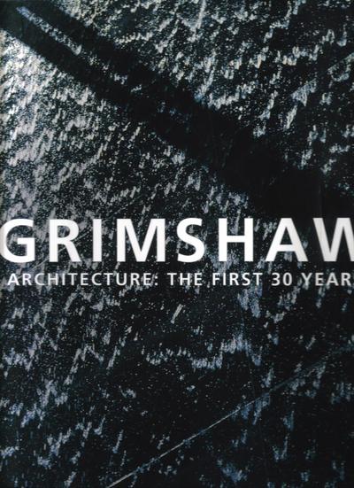 Picture of Grimshaw Architecture: the First 30 Years /anglais