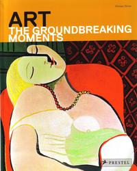 Picture of Art The Groundbreaking Moments /anglais