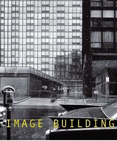 Picture of Image Building How Photography Transforms Architecture /anglais