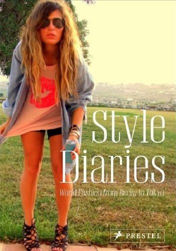 Picture of Style Diaries World Fashion from Berlin to Tokyo /anglais