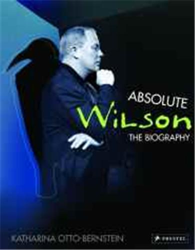 Picture of Absolute Wilson The Biography /anglais