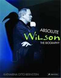 Picture of Absolute Wilson The Biography /anglais