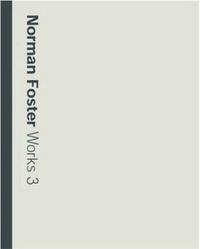 Image de Norman Foster Works Vol. 3 /anglais
