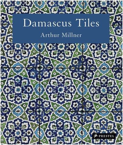 Image de Damascus Tiles: Mamluk and Ottoman Architectural Ceramics from Syria /anglais
