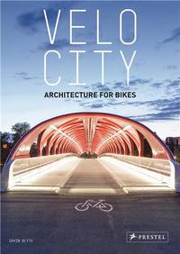 Picture of Velo City Architecture for Bikes /anglais