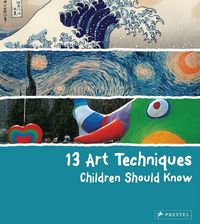 Picture of 13 Art Techniques Children Should Know /anglais