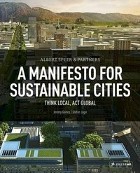 Picture of Albert Speer and Partners A Manifesto for Substainable Cities /anglais