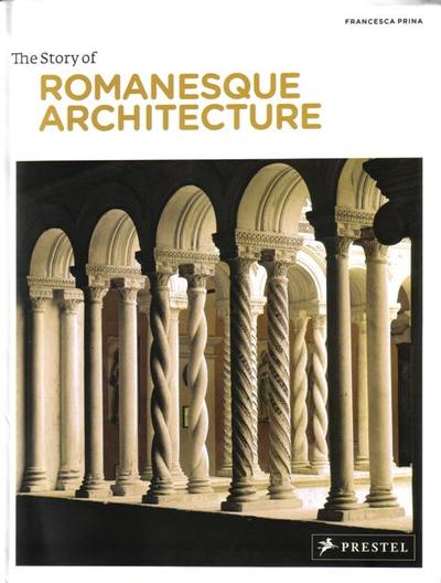 Picture of The Story of Romanesque Architecture /anglais