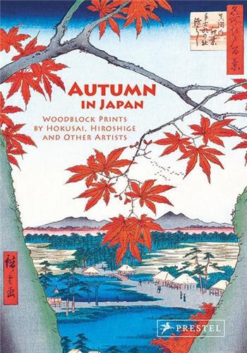 Picture of Autumn In Japan Woodblock Prints by Hokusai, Hiroshige and Other Artists /anglais